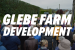 We stand against the Glebe Farm Development